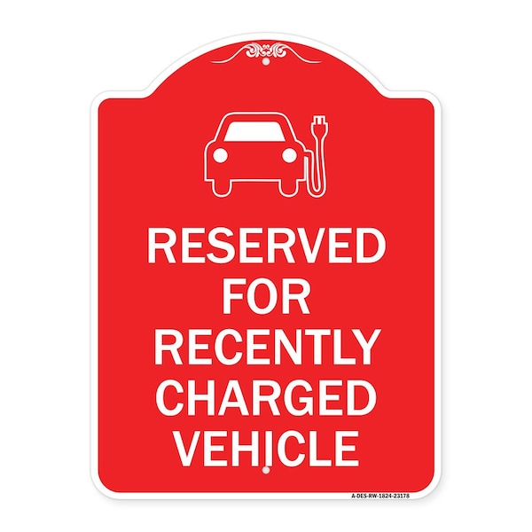 Signmission Reserved for Recently Charged Vehicle W/ Graphic, Red & White Alum Sign, 18" x 24", RW-1824-23178 A-DES-RW-1824-23178 - main
